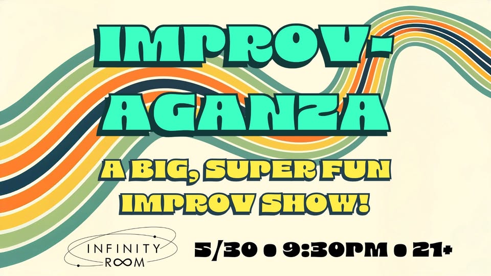 Improv-aganza: A Big, Super Fun Improv Show at Infinity Room