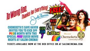 FREE! To Wong Foo, Thanks For Everything! Julie Newmar presented by Chemeketa’s Safe Haven