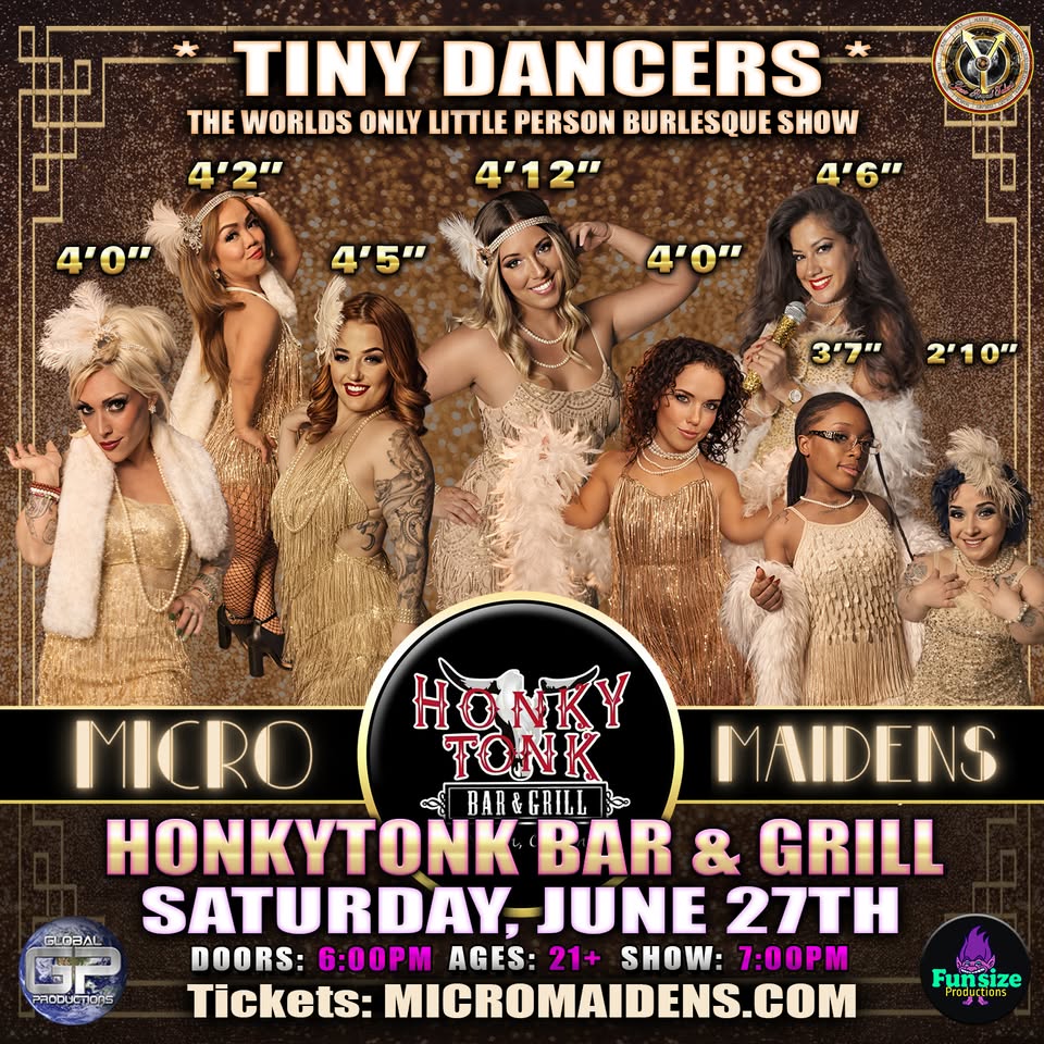 Salem, OR – Micro Maidens: The Show @Honkytonk Bar & Grill “Life’s Too Short to Miss This!”