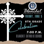 Blanchet’s 8th Grade Celebration