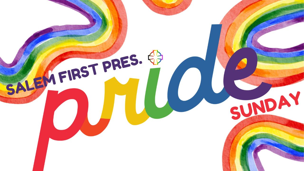 🌈 Pride Sunday at Salem First 🌈