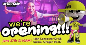 PLAY FREE FOR 6 MONTHS – URBAN AIR SALEM GRAND OPENING! 🥳 🎊
