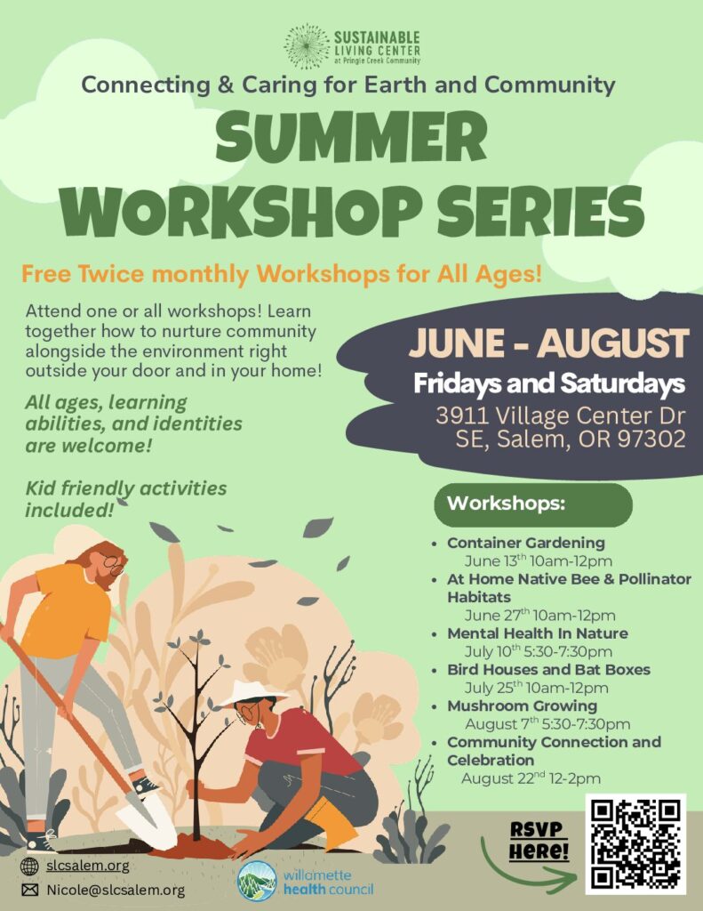 Summer Workshop Series by the Sustainable Living Center at Pringle Creek Community